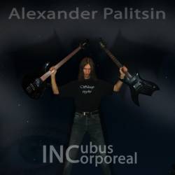 Alexander Palitsin : Incubus Incorporeal